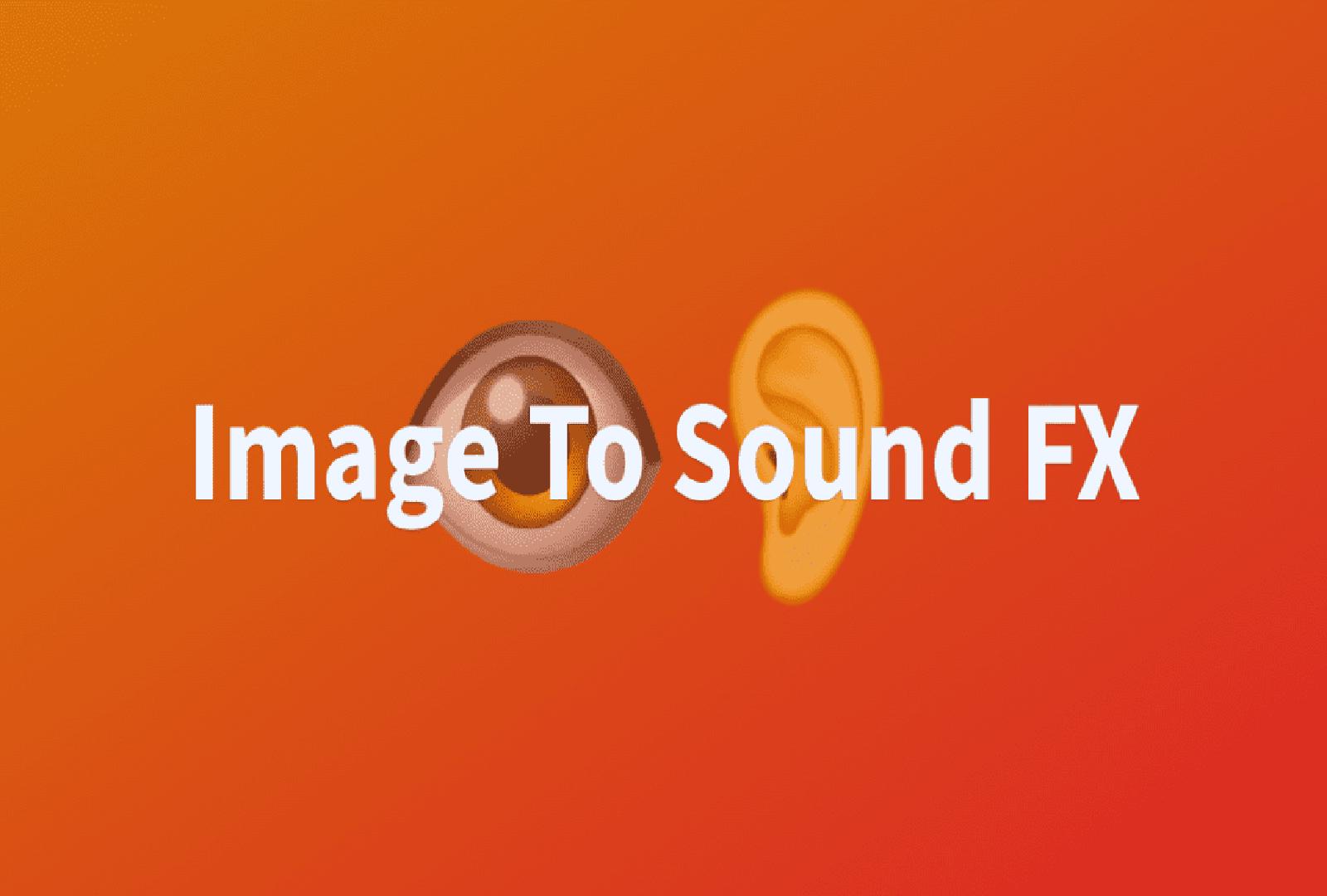 Image To Sound FX