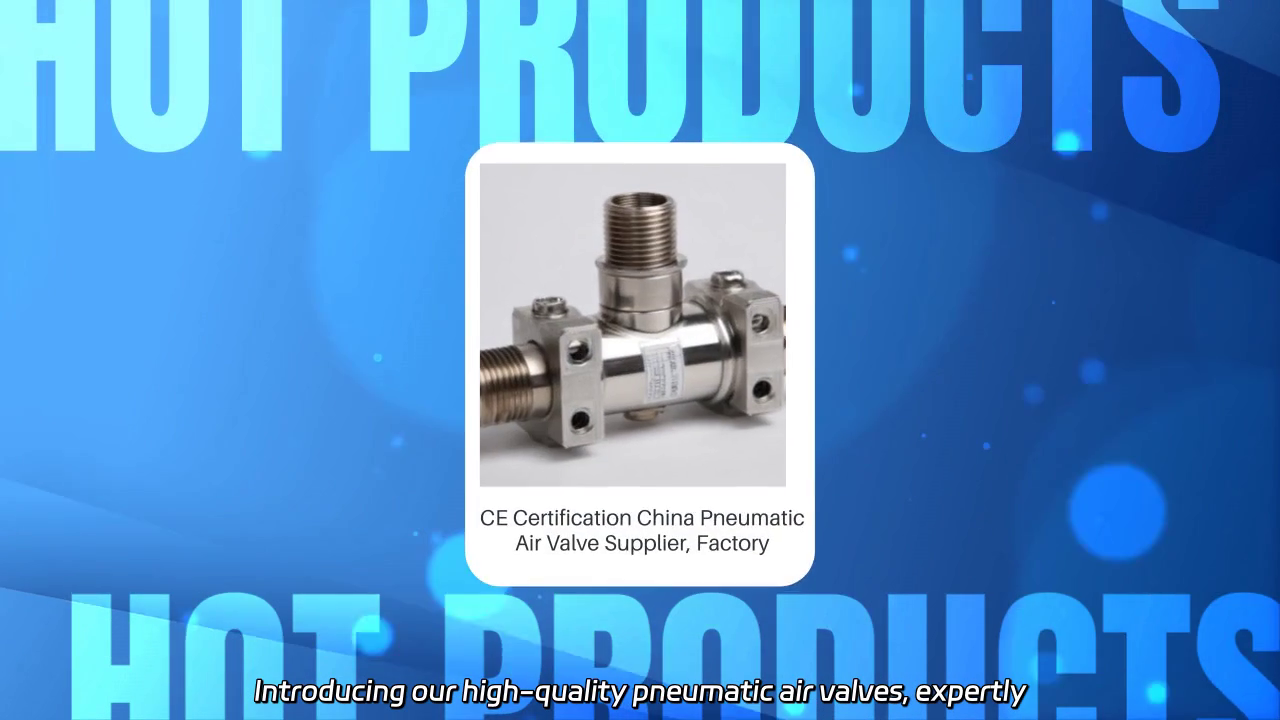 High-Quality Pneumatic Air Valves