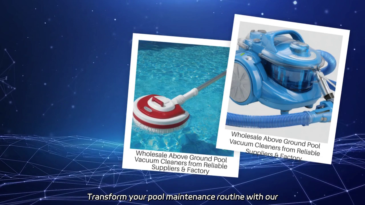 Effortless Cleaning: Wholesale Above Ground Pool Vacuum Cleaners for Pristine Pools