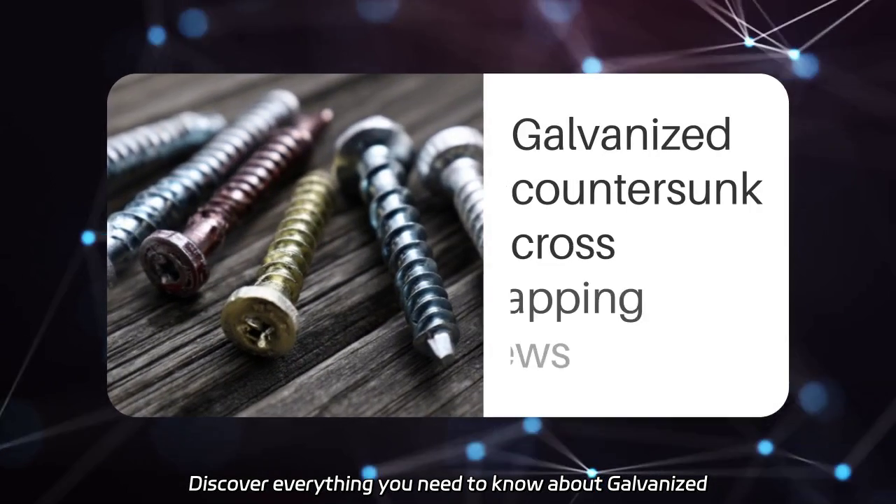 Galvanized Countersunk Cross Tapping Screws: A Complete Guide to Usage and Selection