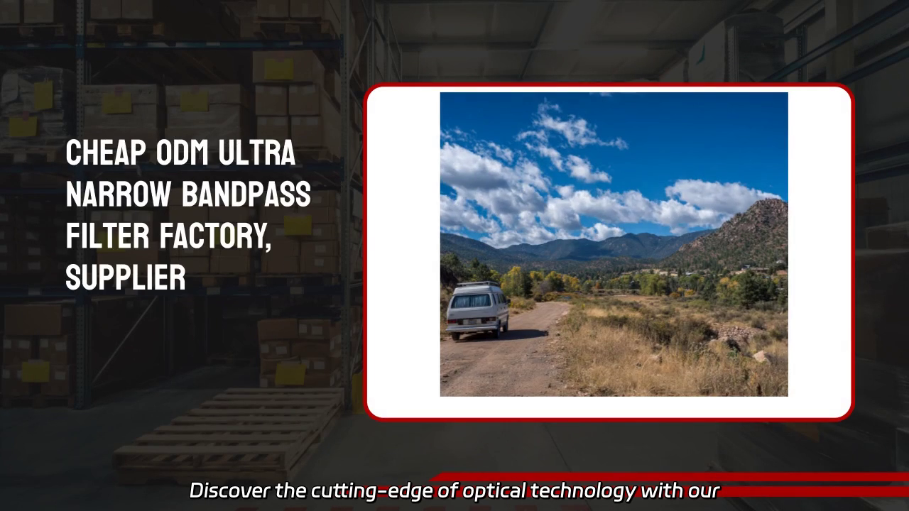 Affordable Ultra Narrow Bandpass Filters: Quality Manufacturing and Supply