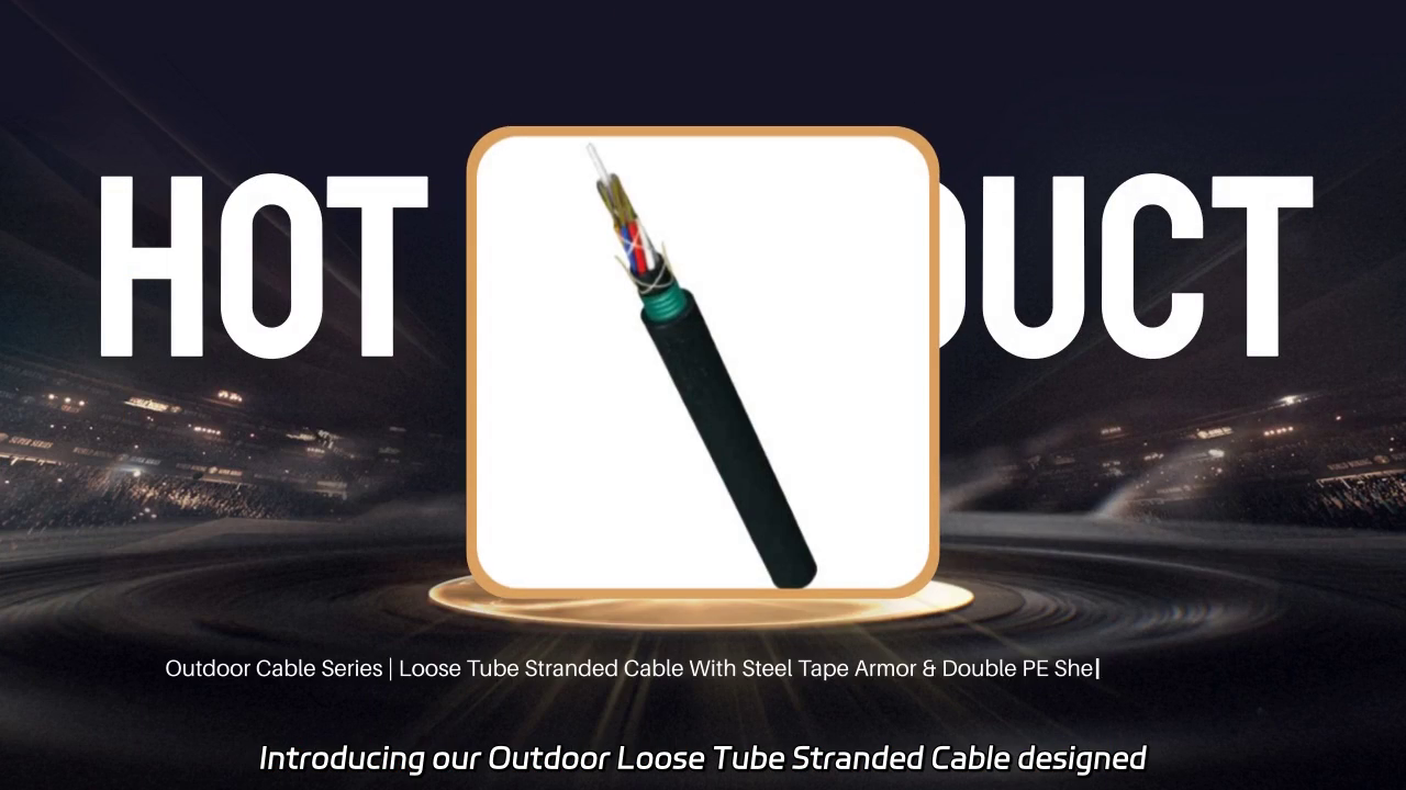 Outdoor Loose Tube Stranded Cable with Steel Tape Armor and Double PE Sheath