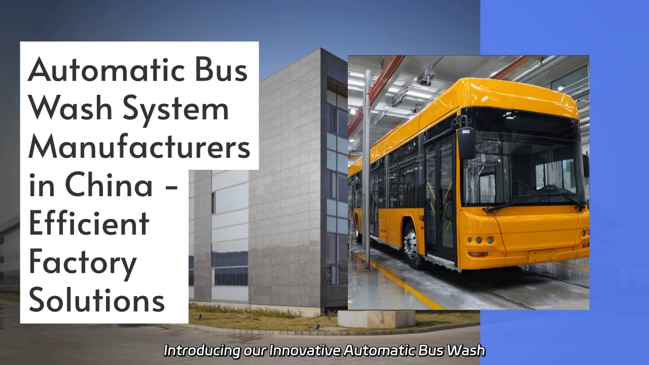 Innovative Automatic Bus Wash System for Efficient Cleaning Solutions