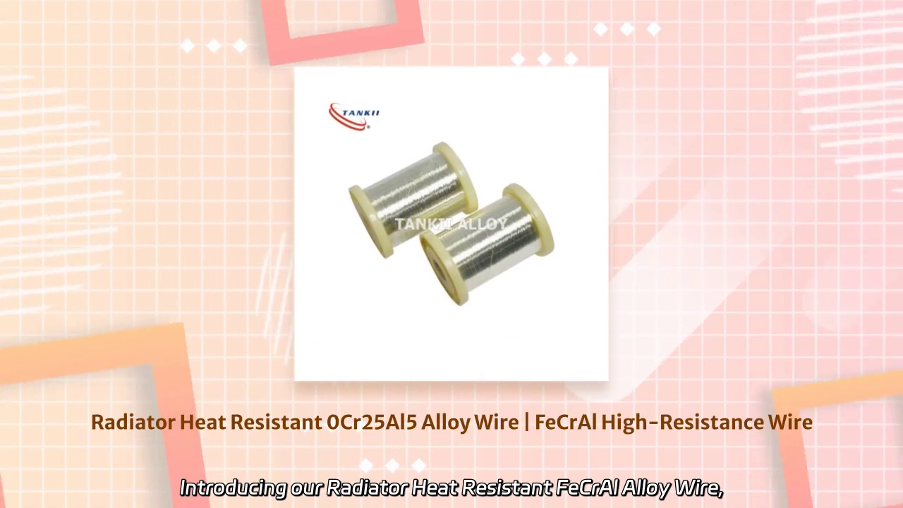 Radiator Heat Resistant FeCrAl Alloy Wire