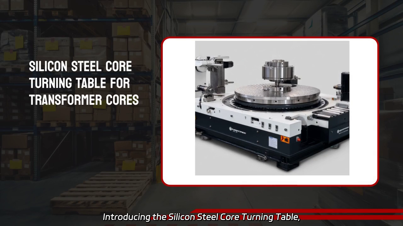 Silicon Steel Core Turning Table: Precision Flipping and Positioning for Transformer Cores