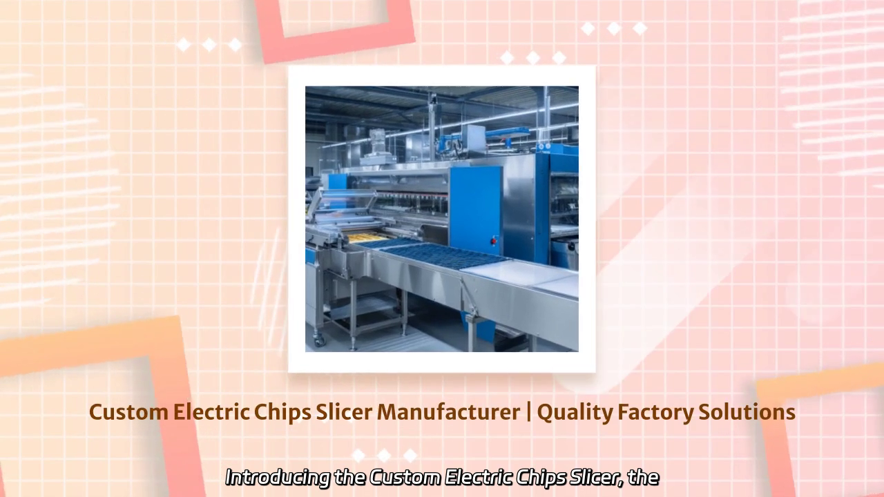Custom Electric Chips Slicer Showcase