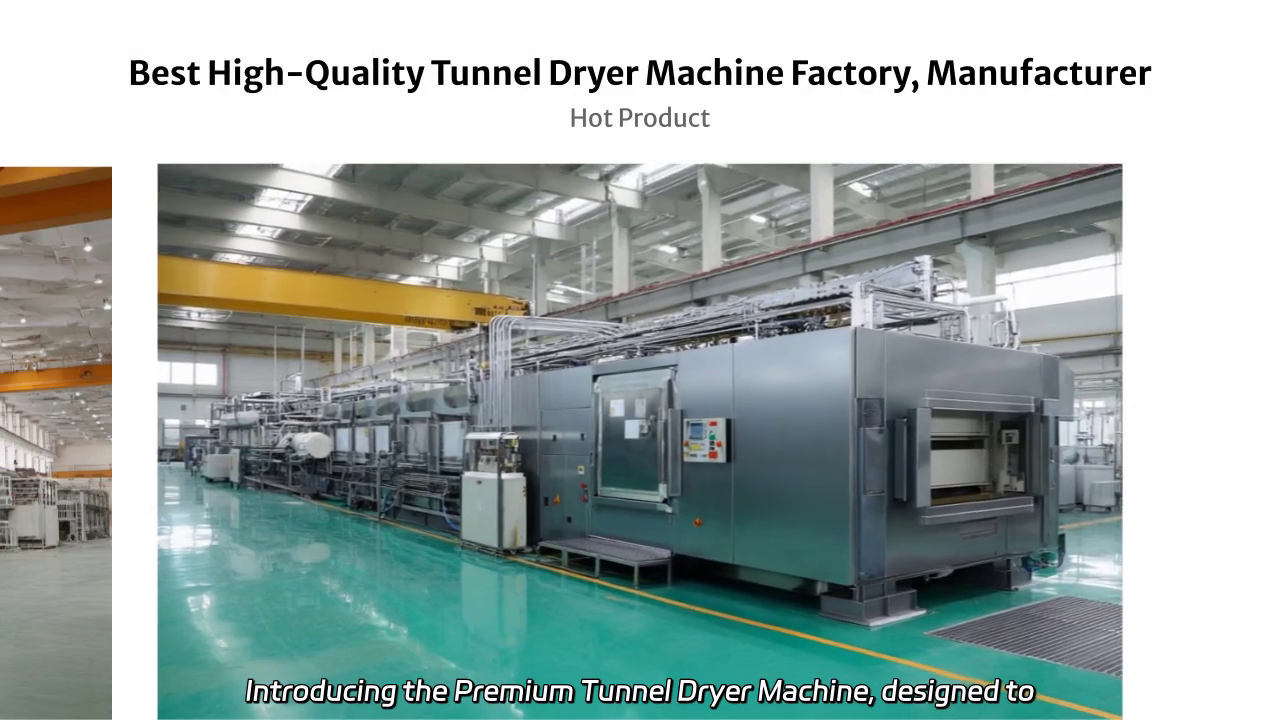 Premium Tunnel Dryer Machine Production Process