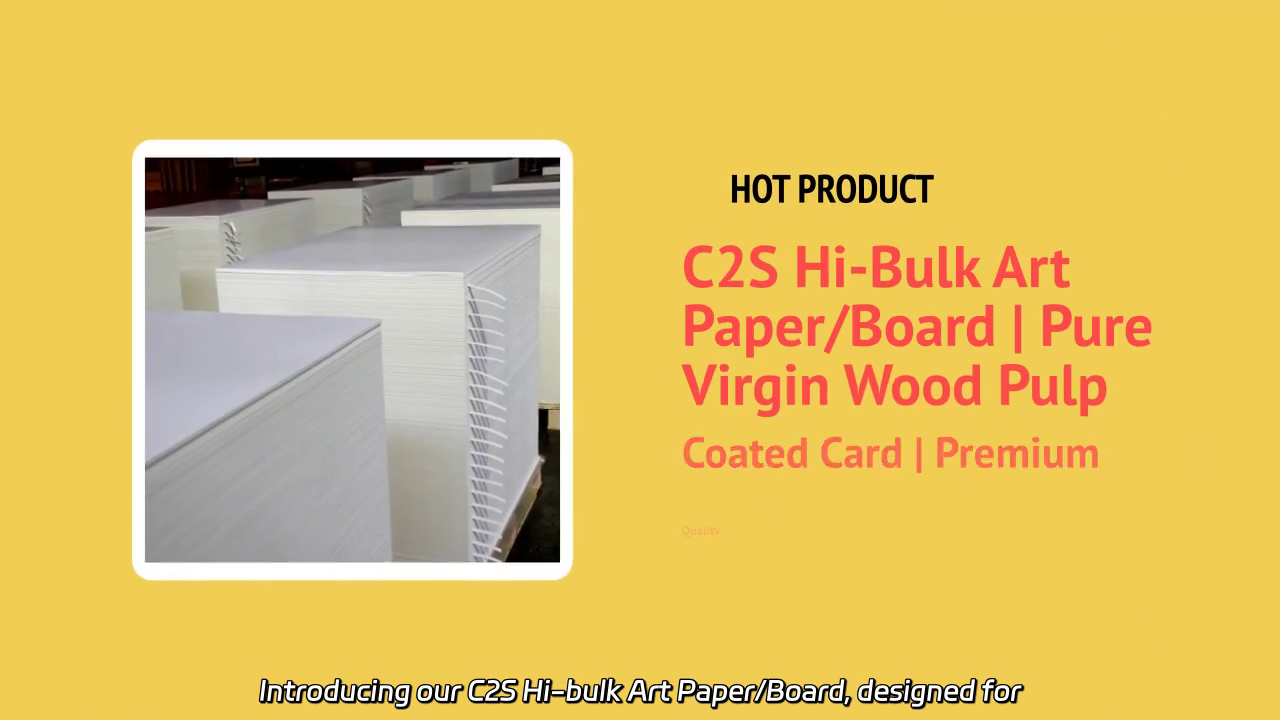 C2S Hi-bulk Art Paper/Board - High Quality Virgin Wood Pulp Coated Card for Optimal Printing