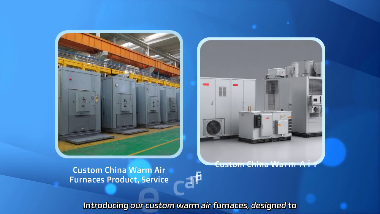 Custom Warm Air Furnaces: Quality Products & Reliable Service