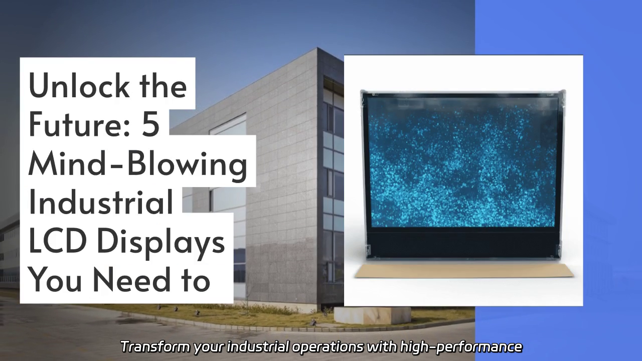 Revolutionize Your Operations: Explore High-Performance Industrial LCD Displays