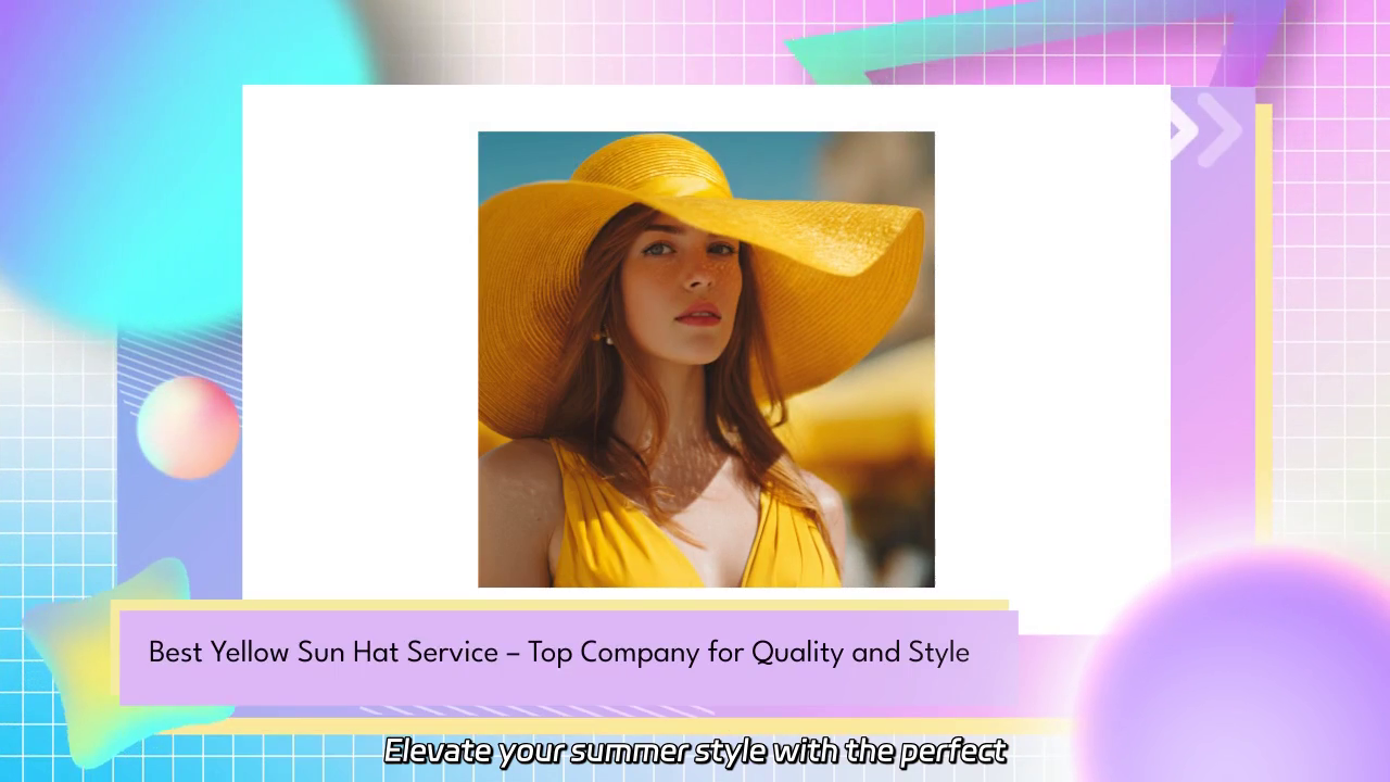 Elevate Your Summer Style with the Best Yellow Sun Hat