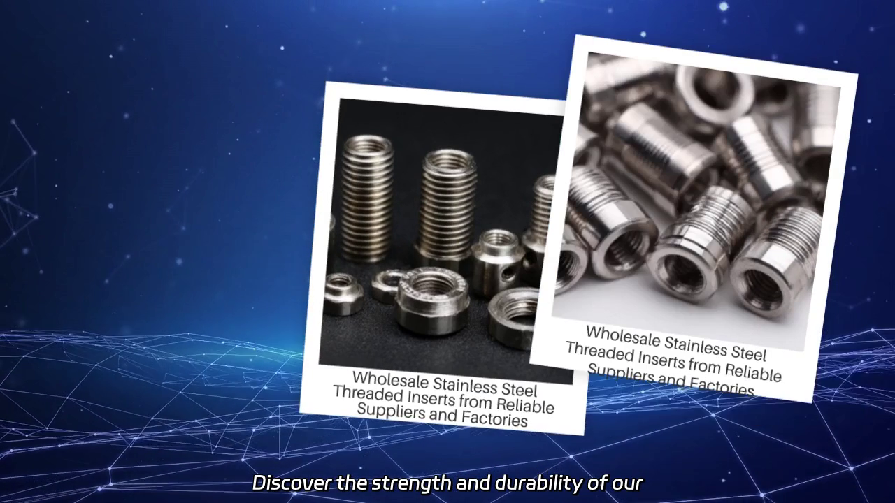 Wholesale Stainless Steel Threaded Inserts: Quality from Trusted Suppliers