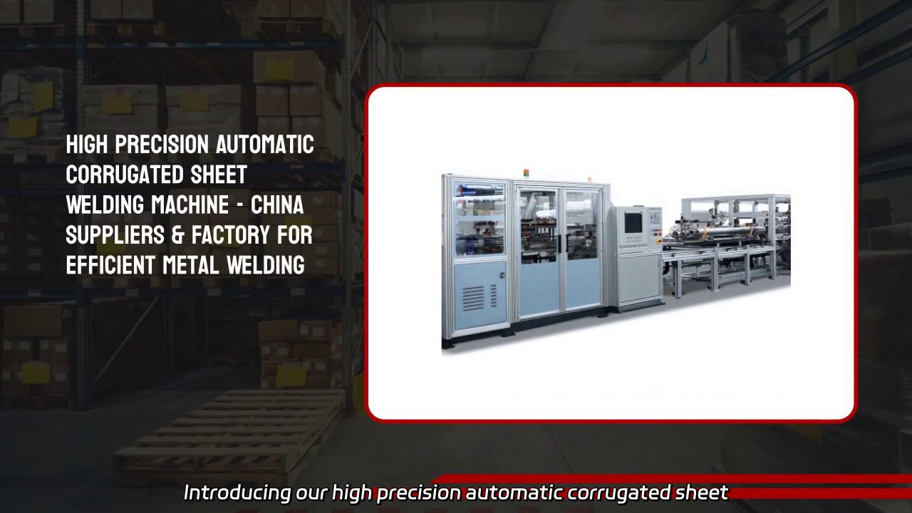 High Precision Automatic Corrugated Sheet Welding Machine
