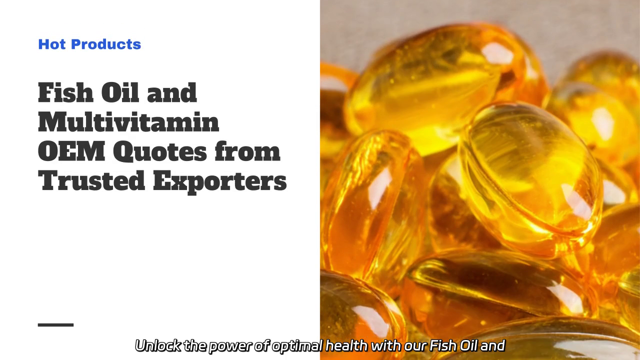 Fish Oil and Multivitamin OEM Solutions