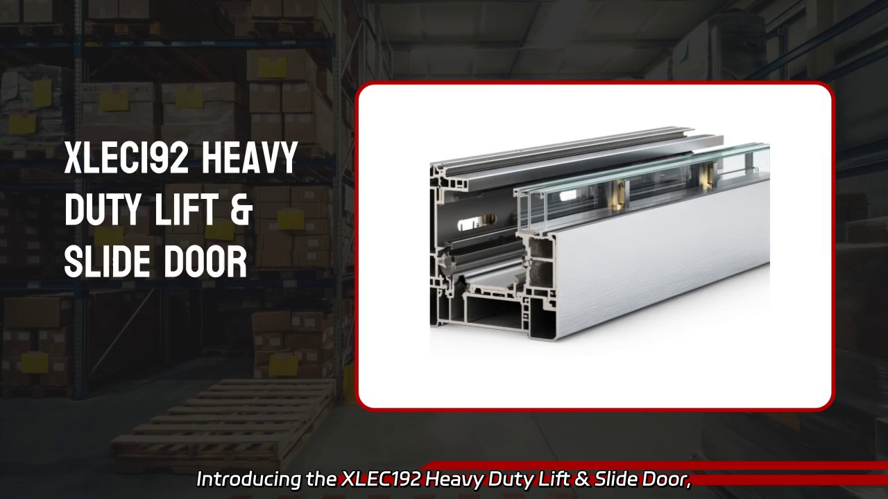 XLEC192 Heavy Duty Lift & Slide Door Features Overview