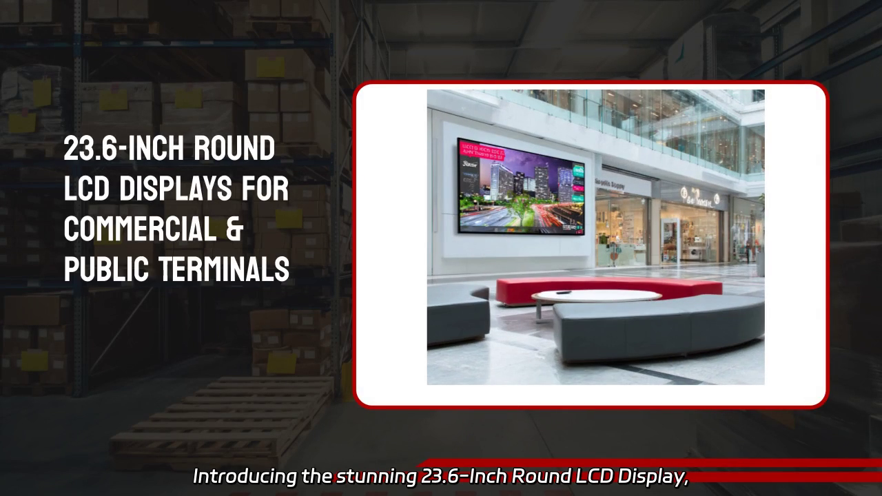 23.6-Inch Round LCD Displays