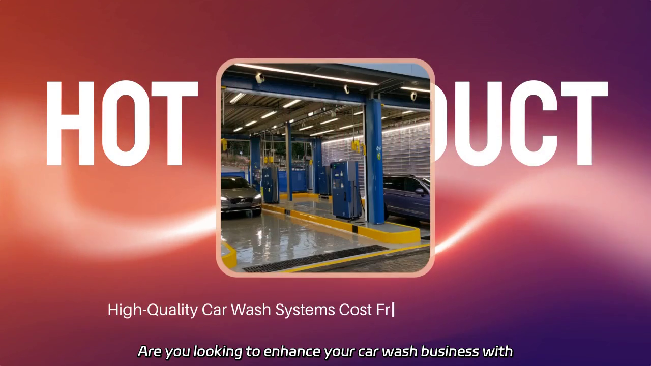 High-Quality Car Wash Systems from Trusted Suppliers: Cost Effective Solutions