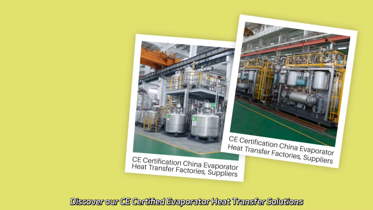 CE Certified Evaporator Heat Transfer Solutions