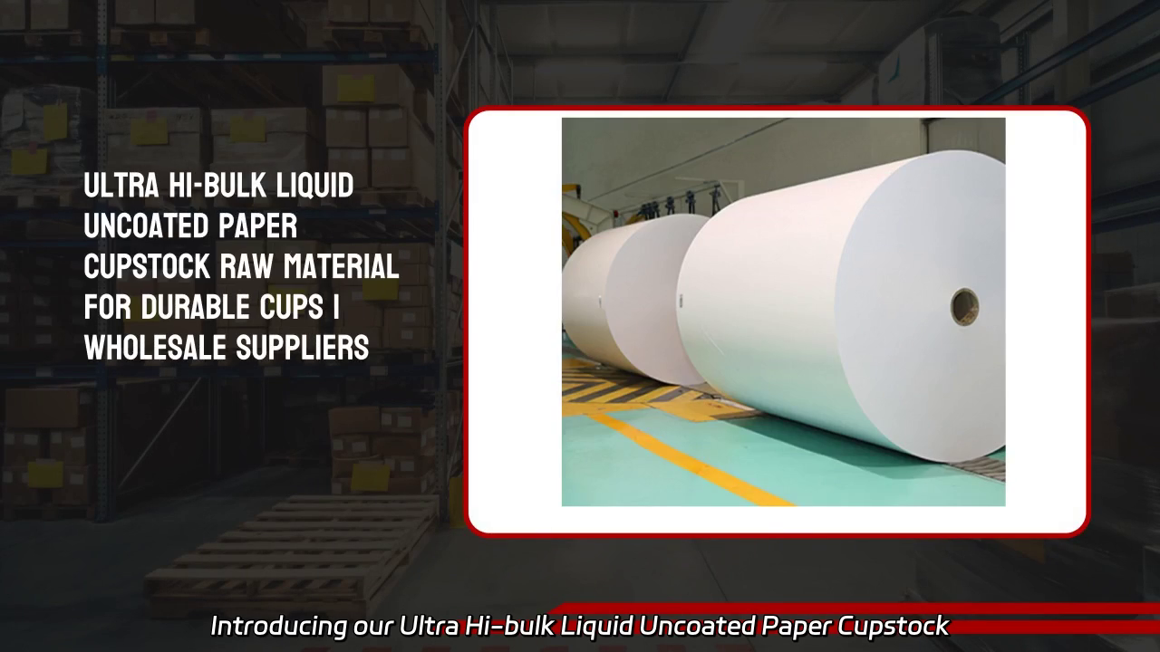 Ultra Hi-bulk Liquid Uncoated Paper Cupstock