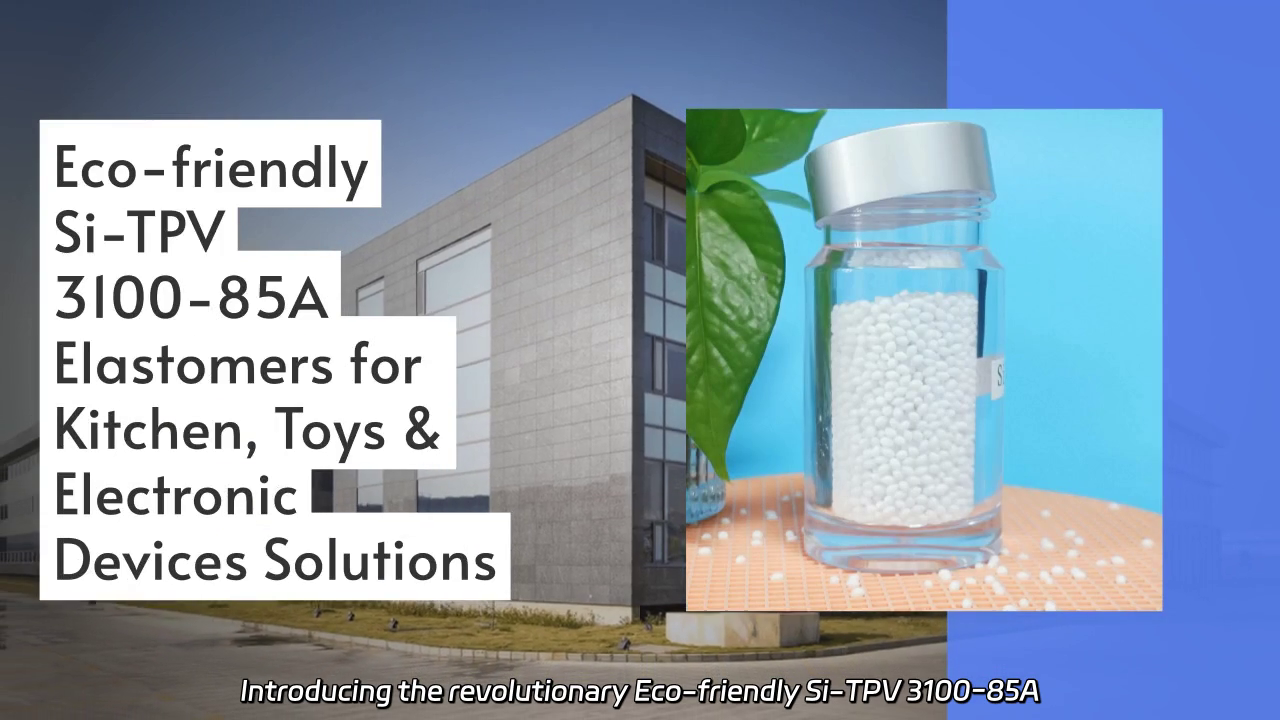 Eco-friendly Si-TPV 3100-85A Elastomers: Versatile Solutions for Kitchen