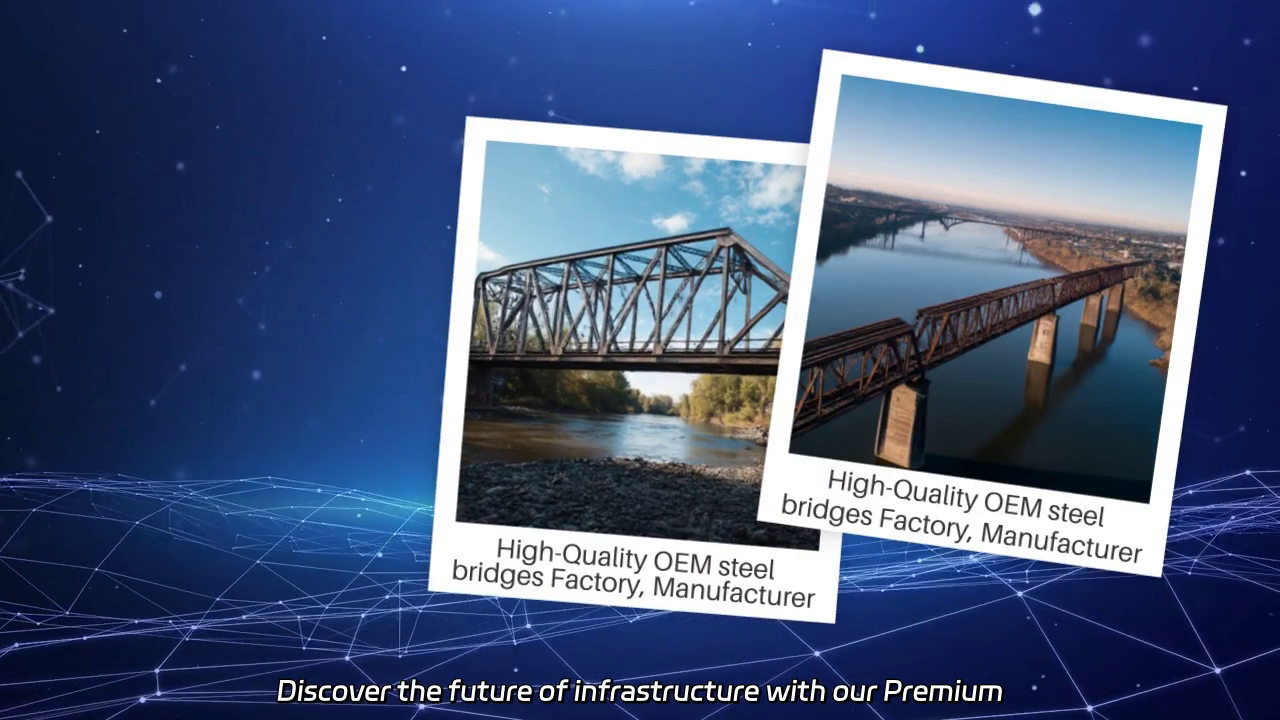 Premium Custom Steel Bridges Manufacturing Solutions