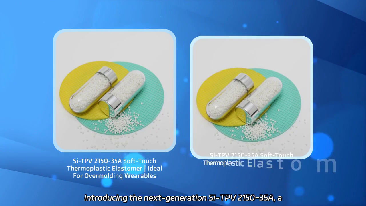 Si-TPV 2150-35A: The Next-Gen Soft-Touch Thermoplastic Elastomer for Wearables