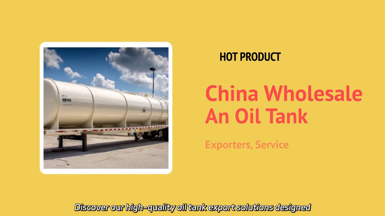 High-Quality Oil Tank Export Solutions