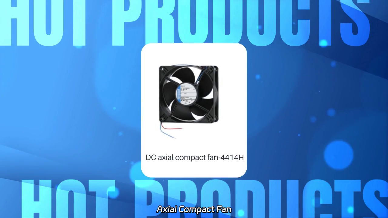 DC Axial Compact Fan 4414H: Efficient Cooling Solution for Modern Applications
