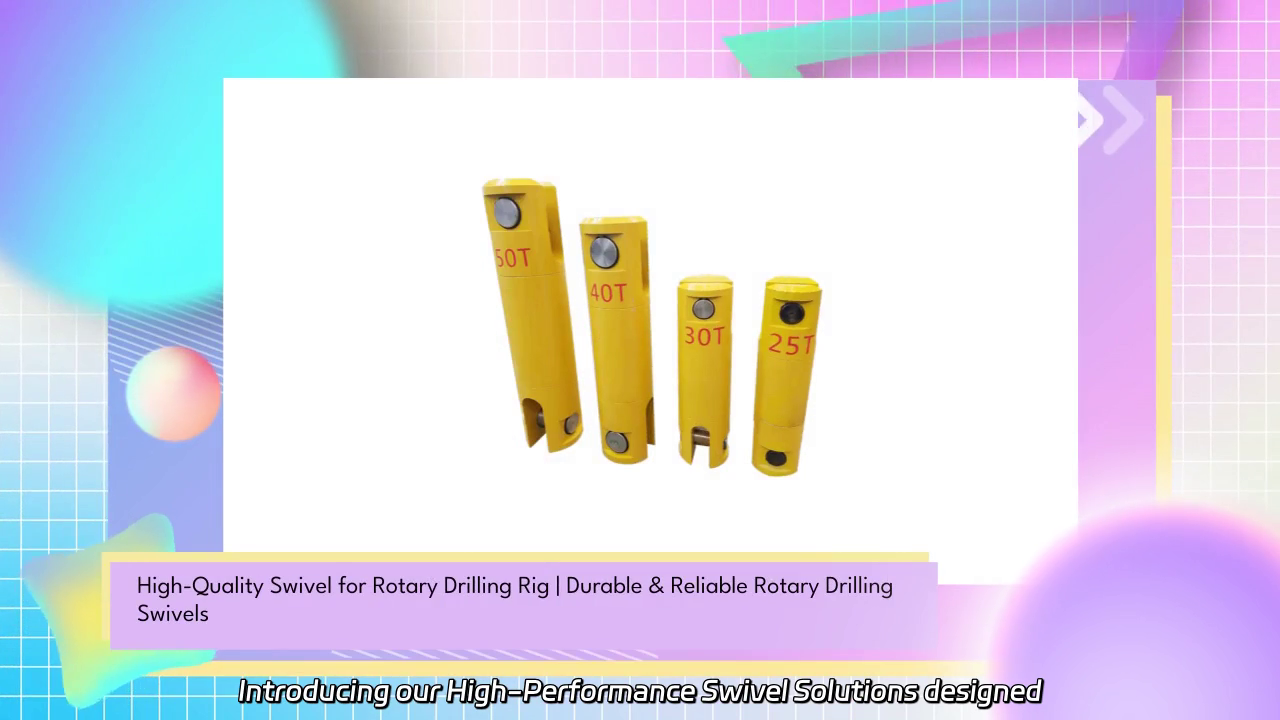 High-Performance Swivel Solutions for Rotary Drilling Rigs