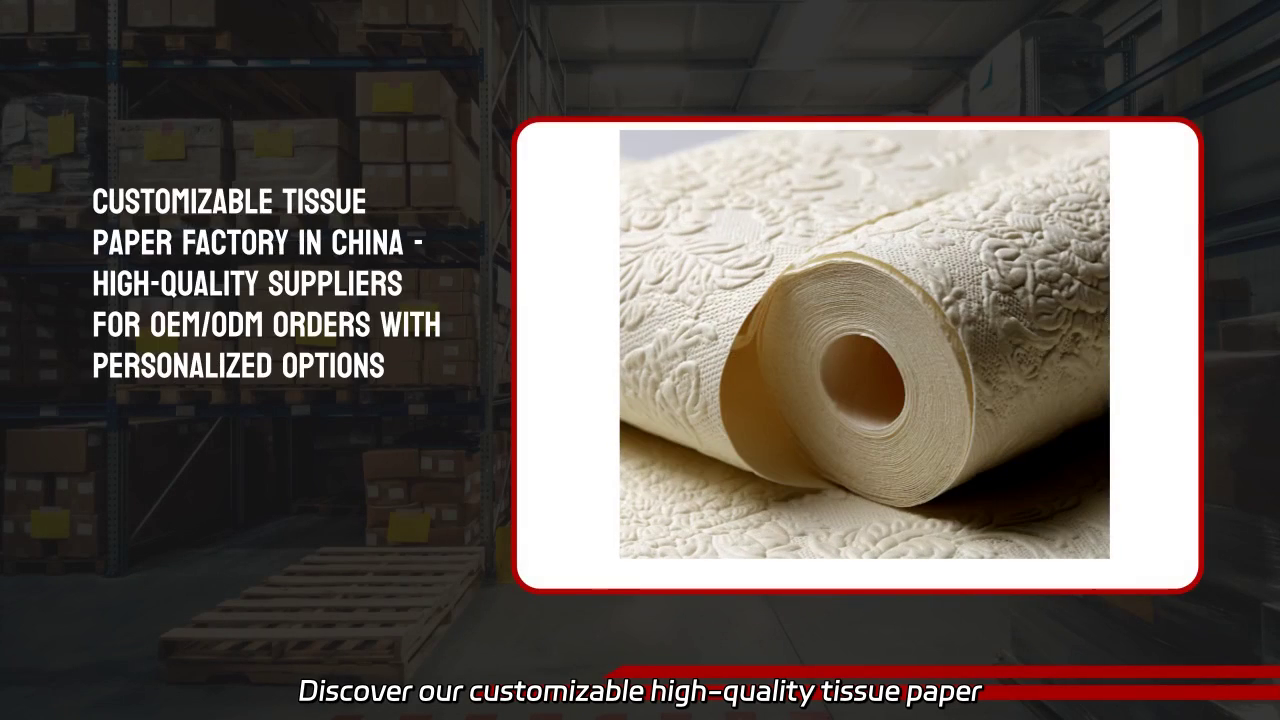Customizable High-Quality Tissue Paper Solutions - OEM/ODM Options Available