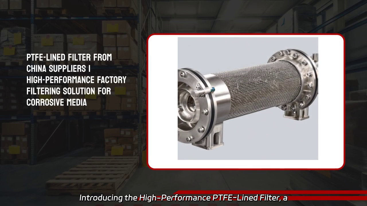 High-Performance PTFE-Lined Filter for Corrosive Media