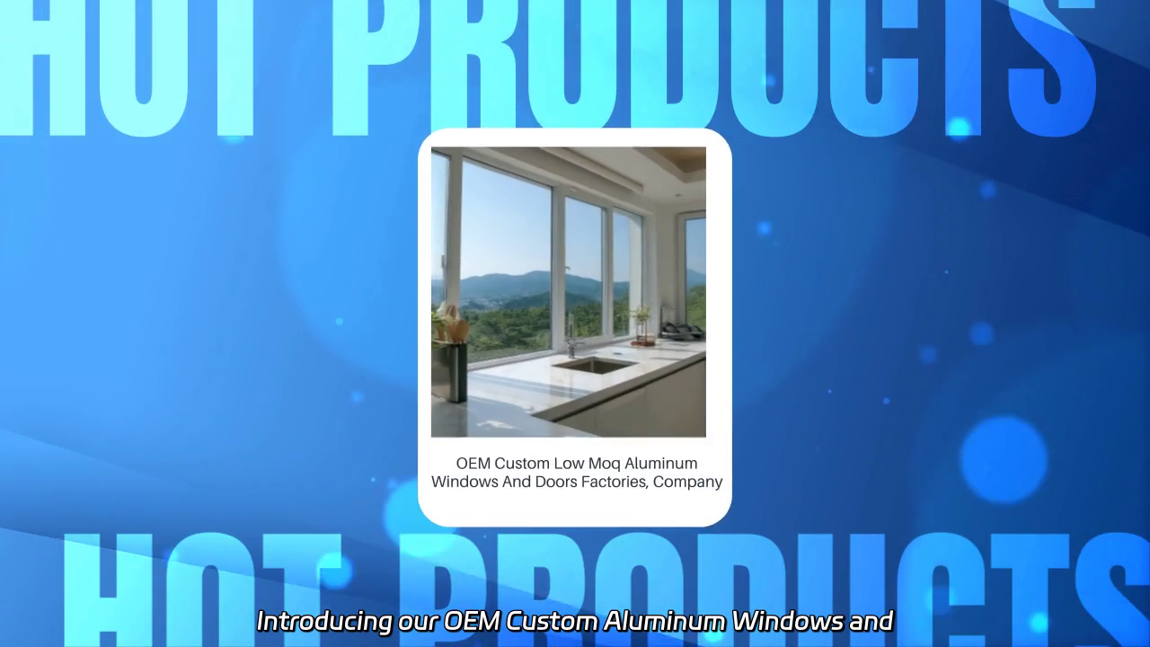 OEM Custom Aluminum Windows and Doors