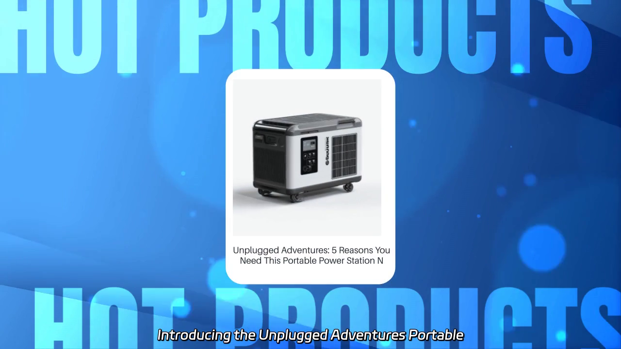 Unplugged Adventures: Power Up Anywhere with Our Portable Power Station