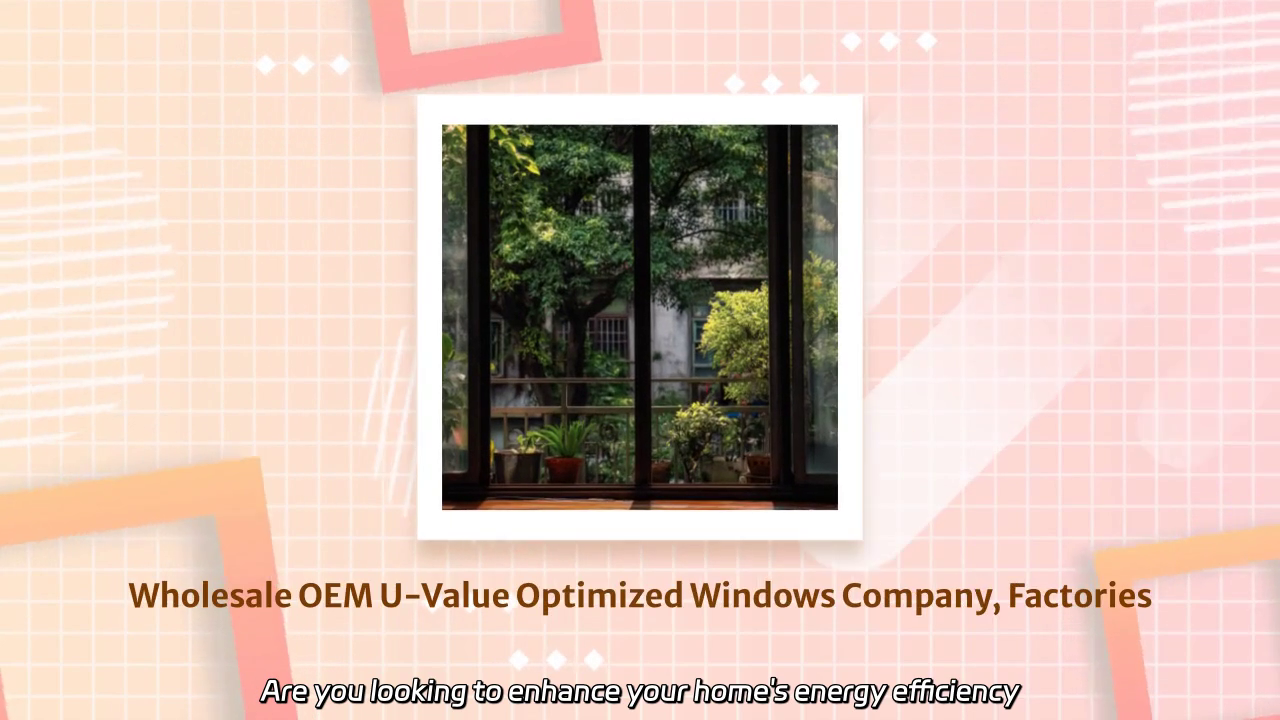 Optimizing Energy Efficiency: U-Value Windows for Your Home