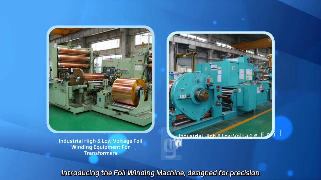 Foil Winding Machine for Transformer Coils Efficiency and Precision