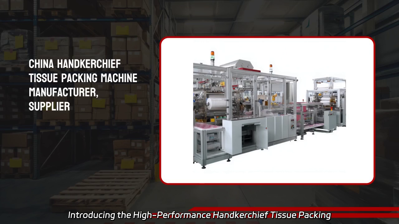 High-Performance Handkerchief Tissue Packing Machine