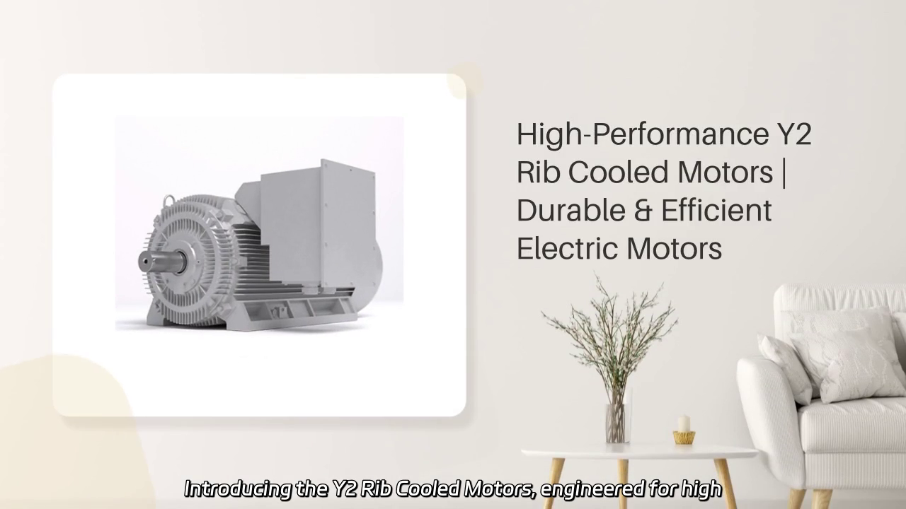 Y2 Rib Cooled Motors: High Efficiency