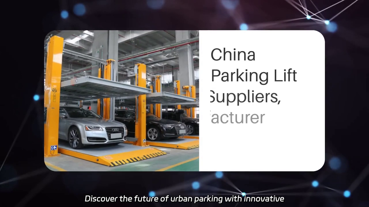 Innovative Parking Solutions: Elevate Your Space with China Parking Lift Technology