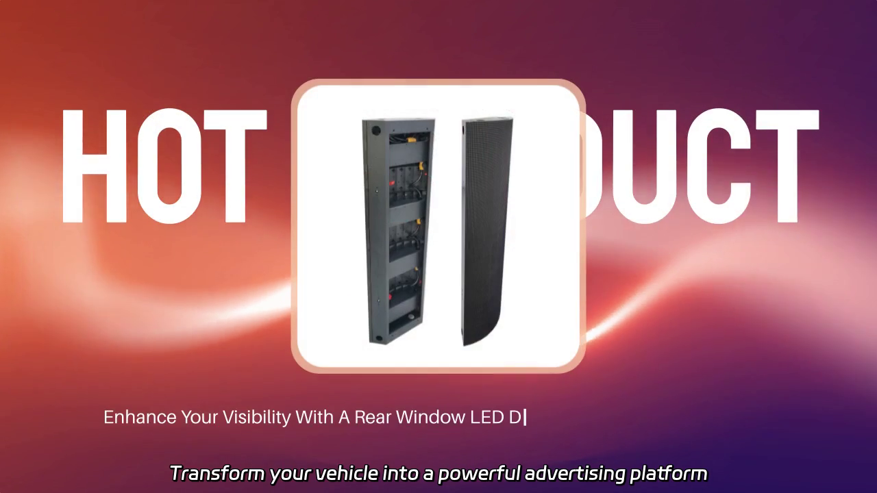 Transform Your Vehicle Advertising with a High-Quality Rear Window LED Display