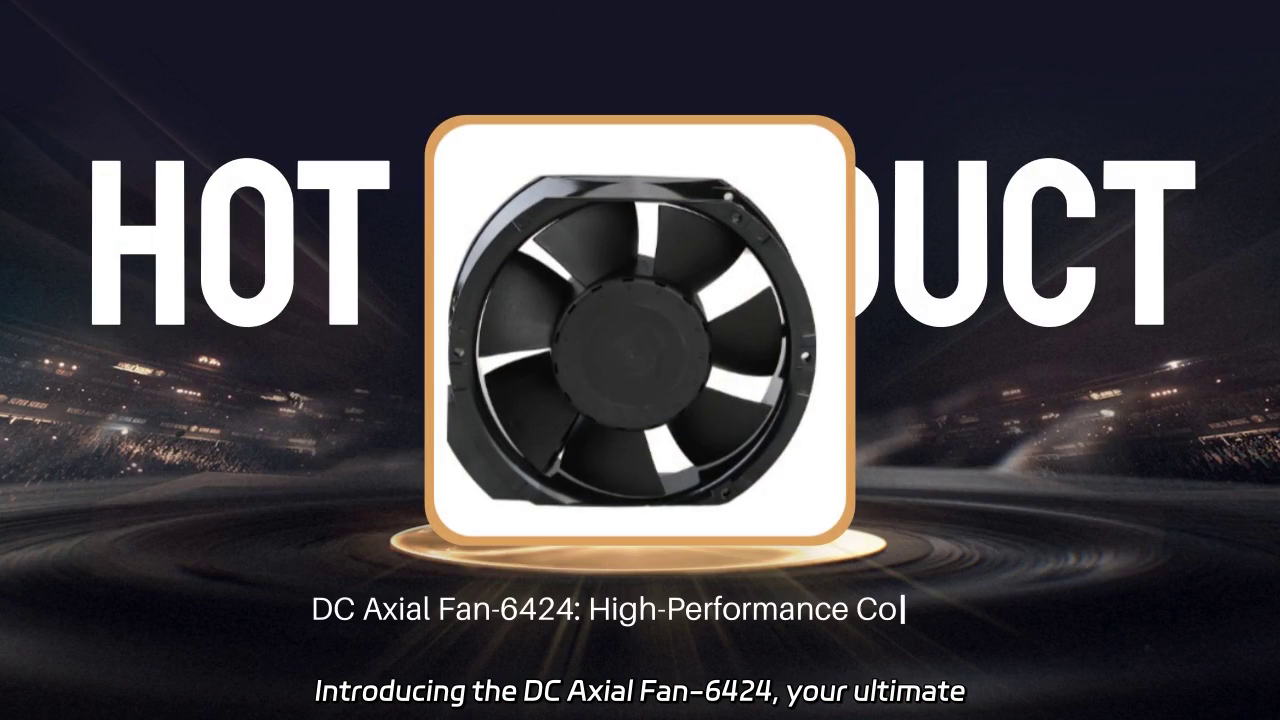 DC Axial Fan-6424: Compact High-Performance Cooling Solution