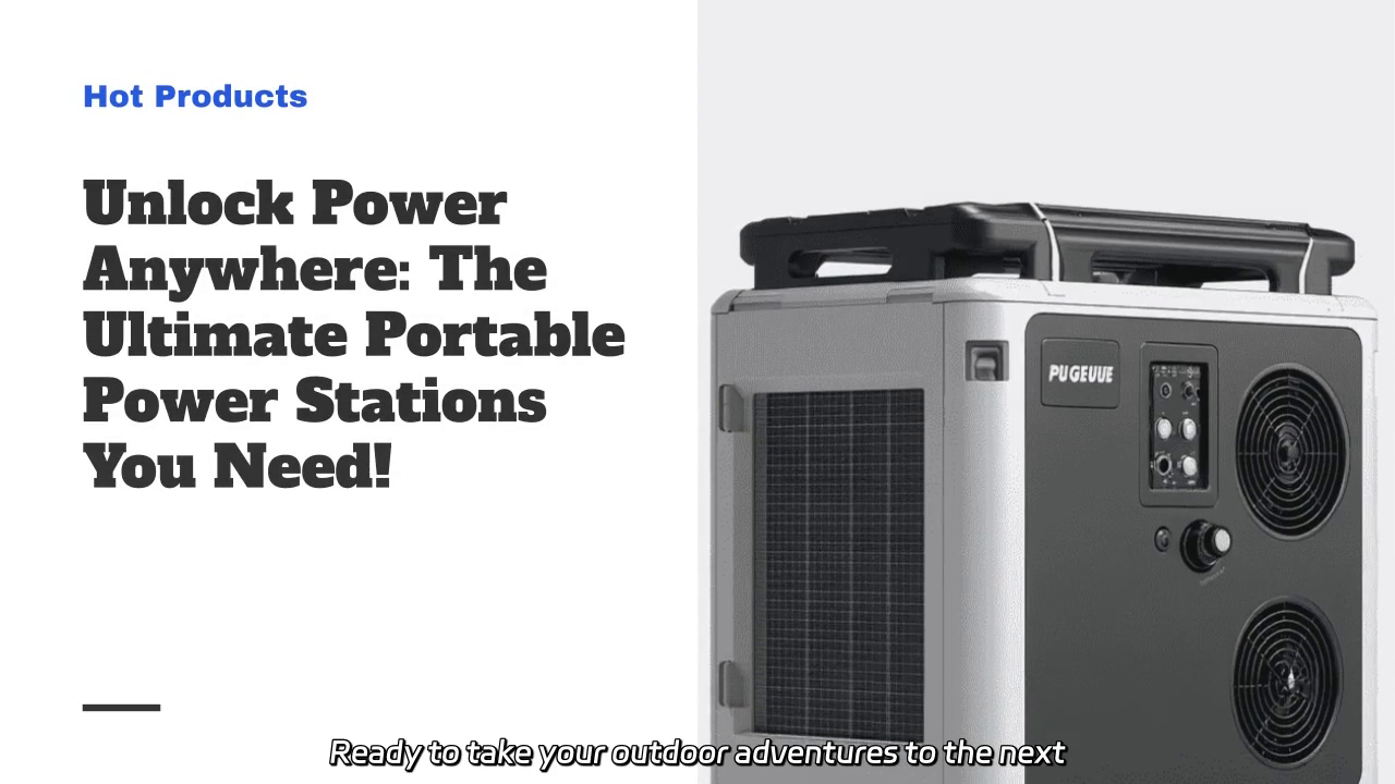 Empower Your Adventures: Ultimate Portable Power Stations for Every Journey!