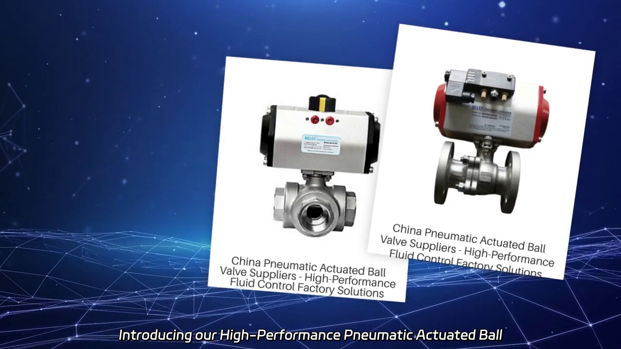 High-Performance Pneumatic Actuated Ball Valves for Precision Flow Control