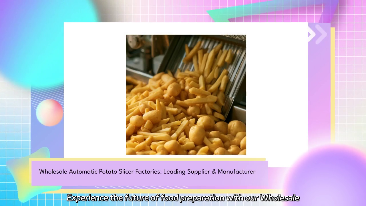 Wholesale Automatic Potato Slicer Production Process