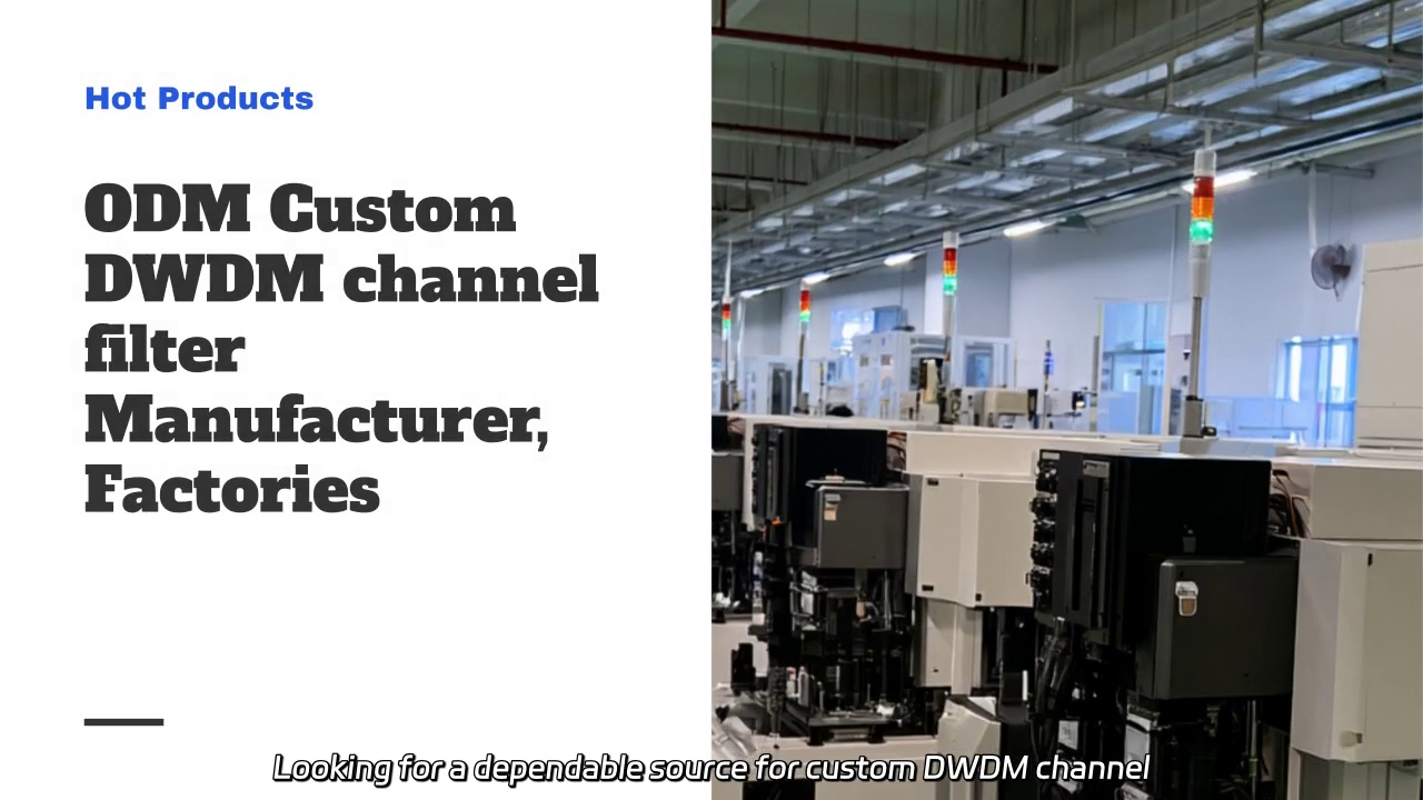 ODM Custom DWDM Channel Filter Manufacturer
