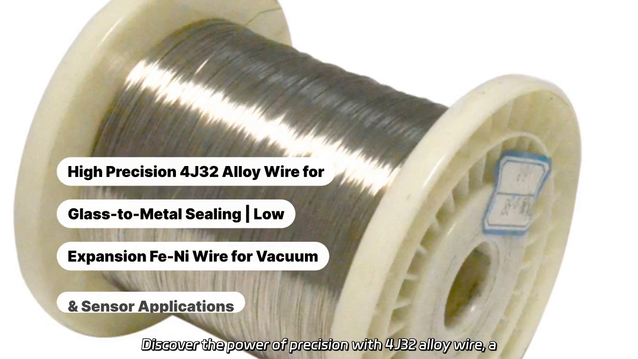 High Precision 4J32 Alloy Wire for Reliable Glass-to-Metal Sealing Solutions