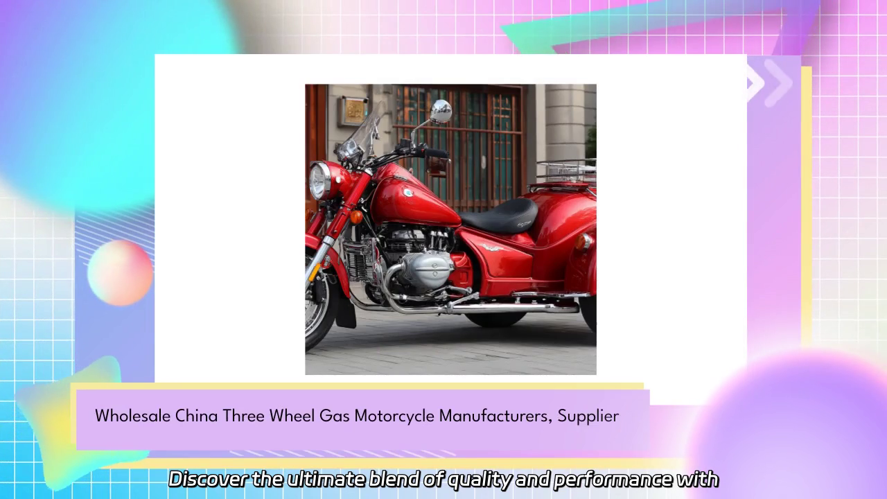 Wholesale Three Wheel Gas Motorcycle Showcase: Quality and Performance