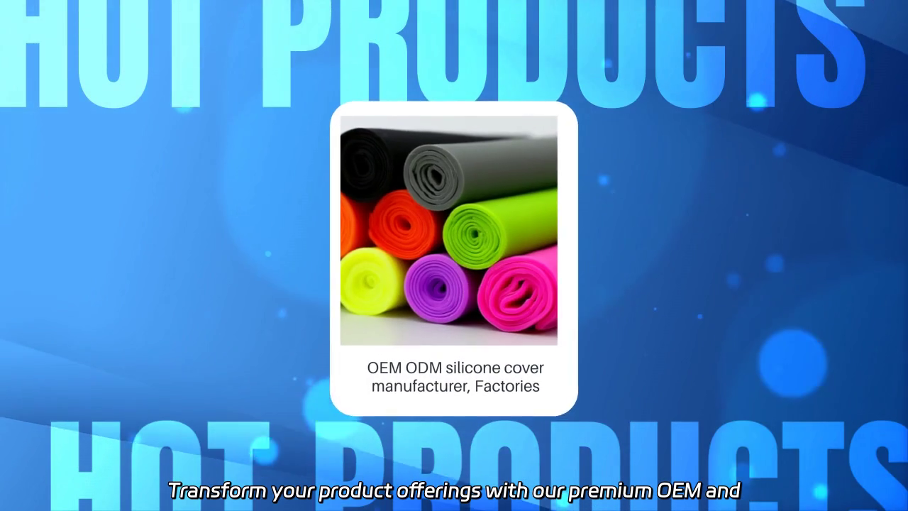 OEM ODM Silicone Cover Manufacturer | Quality Silicone Solutions | Customizable Designs