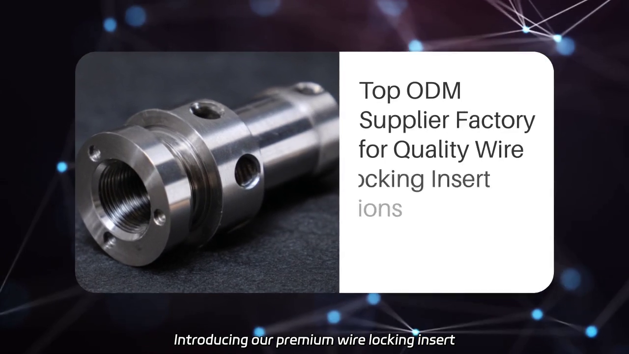 Premium Wire Locking Insert Solutions: Top ODM Supplier Showcase