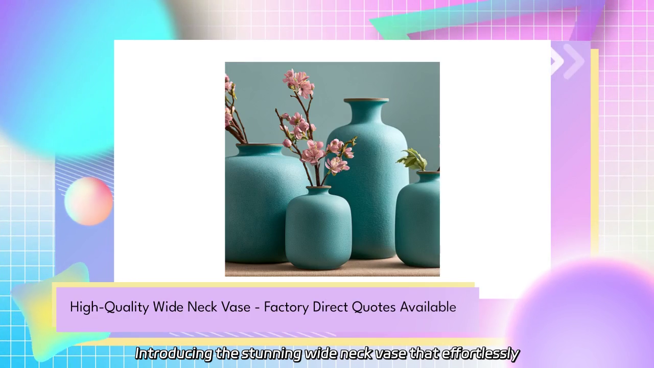 Stunning Wide Neck Vase Showcase