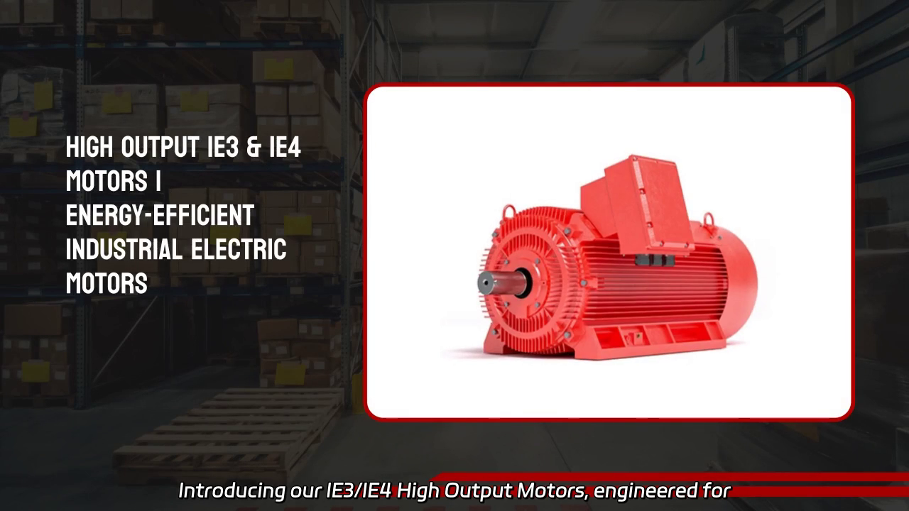 IE3/IE4 High Output Motors: Efficiency